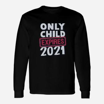 Only Child Expires 2021 Big Brother Sister Long Sleeve T-Shirt - Seseable