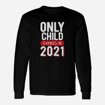 Only Child Expires 2021 Promoted To Brother Big Sister Long Sleeve T-Shirt - Seseable