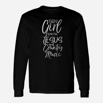Christianthis Girl Runs On Jesus And Country Music Long Sleeve T-Shirt - Seseable
