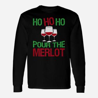 Christmas Ho Ho Pour The Merlot Tees Santa Wine Long Sleeve T-Shirt - Seseable
