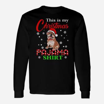 My Christmas Pajama English Bulldog Long Sleeve T-Shirt - Seseable