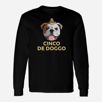 Cinco De Doggo English Bulldog Dog De Mayo Mexican Long Sleeve T-Shirt - Seseable