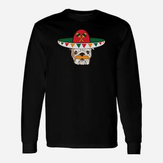 Cinco De Mayo Bulldog With Sombrero Mustache Long Sleeve T-Shirt - Seseable