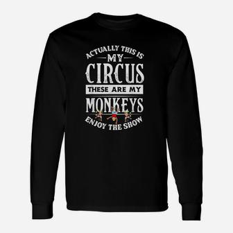 This Is My Circus These Are My Monkeys Mother Long Sleeve T-Shirt - Seseable