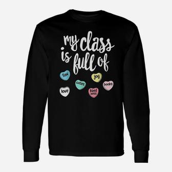My Class Is Full Of Hearts Valentines Day Teacher Long Sleeve T-Shirt - Seseable