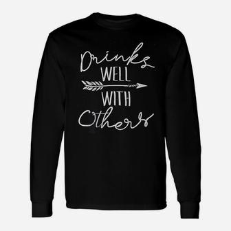 Classy Mood Drinks Well With Others Drinking Long Sleeve T-Shirt - Seseable