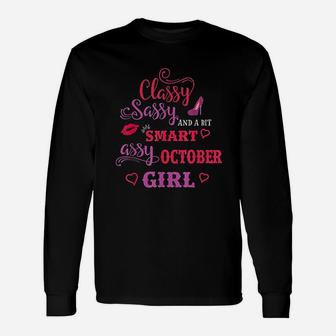 Classy Sassy And A Bit Smart Assy October Girl Long Sleeve T-Shirt - Seseable