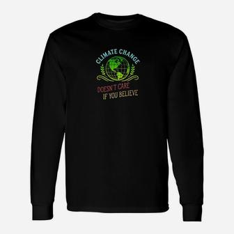 Climate Change Believe The Science Earth Day Long Sleeve T-Shirt - Seseable