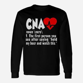 Cna Nurse Definition Certified Nursing Assistant Long Sleeve T-Shirt - Seseable