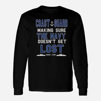 Coast Guard Making Sure The Navy Doesnt Get Lost Since 1790 Long Sleeve T-Shirt - Seseable