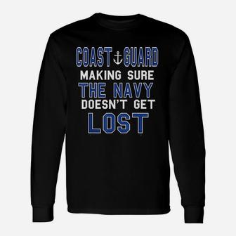 Coast Guard Making Sure The Navy Doesnt Get Lost Long Sleeve T-Shirt - Seseable