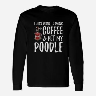Coffee And Poodle For Poodle Dog Mom Long Sleeve T-Shirt - Seseable