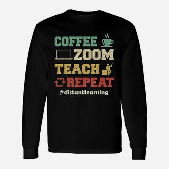 Coffee Zoom Teach Repeat Retro Teacher Distance Learning Long Sleeve T-Shirt - Seseable