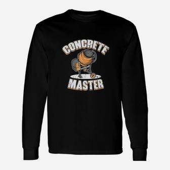 Concrete Finisher Concrete Master Cement Mixer Long Sleeve T-Shirt - Seseable