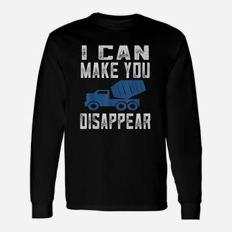 Concrete Worker I Can Make You Disappear Long Sleeve T-Shirt - Seseable