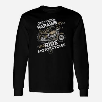 Only Cool Papaws Riding Motorcycle Lovers Riders Biker Long Sleeve T-Shirt - Seseable