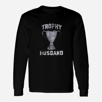 Cool Vintage Style Trophy Husband Spouse Long Sleeve T-Shirt - Seseable