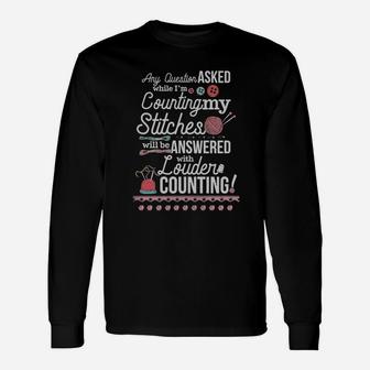 Counting Stiches Knitting Crocheting T-shirt Long Sleeve T-Shirt - Seseable