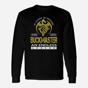Of Course I'm Awesome Buckmaster An Endless Legend Name Shirts Long Sleeve T-Shirt - Seseable