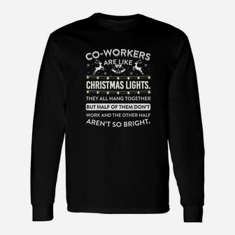 Coworkers Are Like Christmas Lights Long Sleeve T-Shirt | Seseable UK