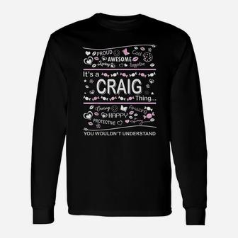 Craig Surname Last Name It Is A Craig Thing Long Sleeve T-Shirt - Seseable