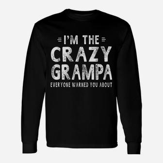 Im The Crazy Grampa Grandpa Fathers Day Long Sleeve T-Shirt - Seseable