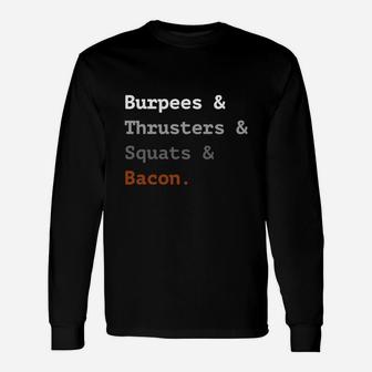 Crossfit Burpees Thrusters Squats Bacon Long Sleeve T-Shirt - Seseable