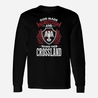 Crossland Shirt, Crossland Name, Crossland Name Shirt Long Sleeve T-Shirt - Seseable