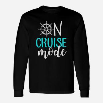 On Cruise Mode Cruise Vacation Trendy Long Sleeve T-Shirt - Seseable