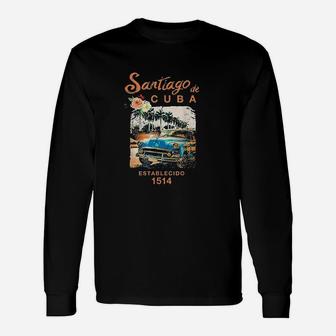 Cuba Santiago De Cuba Vintage Travel Cuban Long Sleeve T-Shirt - Seseable