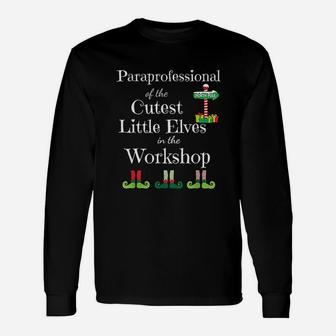 Cute Paraprofessional Teacher Christmas Elves Workshop Long Sleeve T-Shirt - Seseable