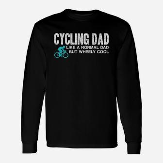 Cycling Dad Wheely Cool Cyclist Biking Shirt Long Sleeve T-Shirt - Seseable