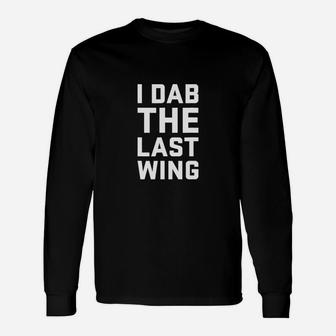 I Dab The Last Wing Hot Spicy Chicken Wing Long Sleeve T-Shirt - Seseable