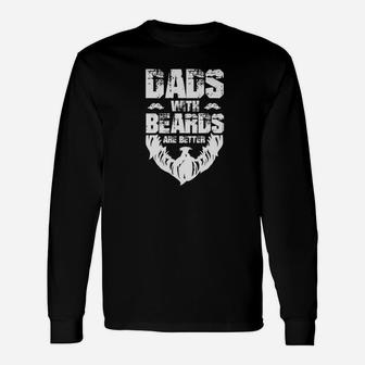 Dad Beard Bearded Dads Dad With Beards Are Better Long Sleeve T-Shirt - Seseable
