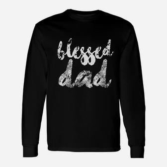 For Dad Best Daddy Ever Blessed Father Long Sleeve T-Shirt - Seseable