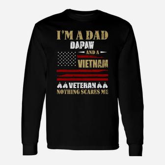 I Am A Dad Dapaw And A Vietnam Veteran Nothing Scares Me Proud National Vietnam War Veterans Day Long Sleeve T-Shirt - Seseable