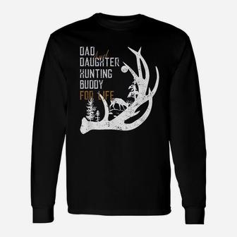 Dad And Daughter Hunting Buddy For Life For Hunters Long Sleeve T-Shirt - Seseable