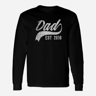 Dad Est 2018 New Father Papa Baby Son Daughter Long Sleeve T-Shirt - Seseable