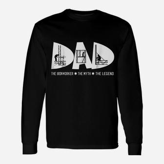 Dad The Ironworker Myth Legend Fathers Day Long Sleeve T-Shirt - Seseable