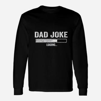 Dad Joke Loading Fathers Day Deluxe Long Sleeve T-Shirt - Seseable