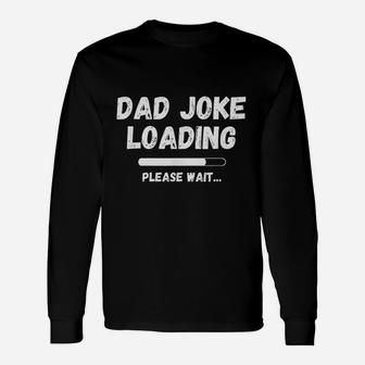 Dad Joke Loading New Daddy Day Long Sleeve T-Shirt - Seseable