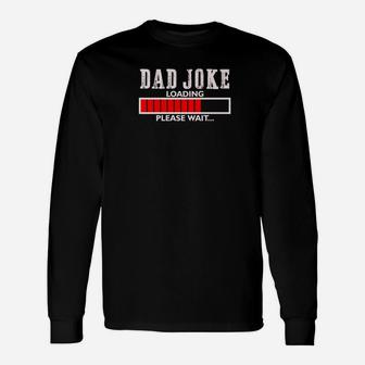Dad Joke Loading Please Wait Fathers Day For Men Premium Long Sleeve T-Shirt - Seseable