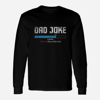 Dad Joke Loading Warning Long Sleeve T-Shirt - Seseable