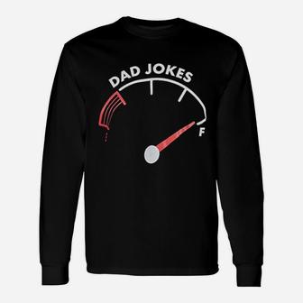 Dad Jokes Tank Is Full Father Husband Humor Silly Long Sleeve T-Shirt - Seseable