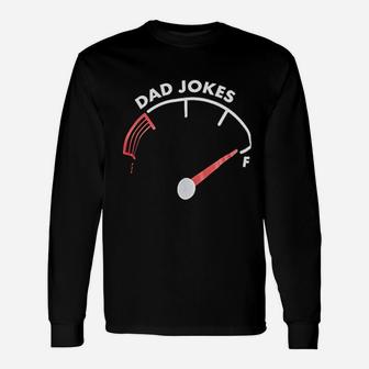 Dad Jokes Tank Is Full Father Husband Humor Silly Men Long Sleeve T-Shirt - Seseable