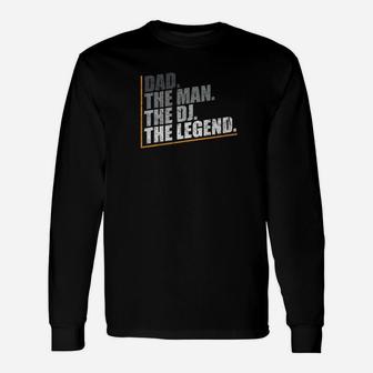 Dad The Man Dj Legend Disk Jockey Daddy Distressed Shirt Long Sleeve T-Shirt - Seseable