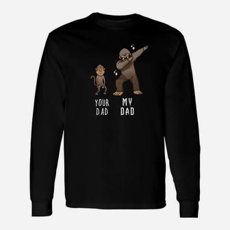 Your Dad Monkey My Daddy Bigfoot Dabbing Long Sleeve T-Shirt - Seseable