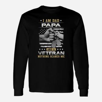 Im A Dad Papa And A Veteran Nothing Scares Me Shirt Long Sleeve T-Shirt - Seseable