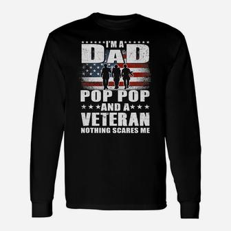 I Am A Dad A Pop Pop And A Veteran Shirt Fathers Day Long Sleeve T-Shirt - Seseable