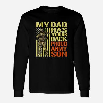 My Dad Has Your Back Proud Army Son Long Sleeve T-Shirt - Seseable